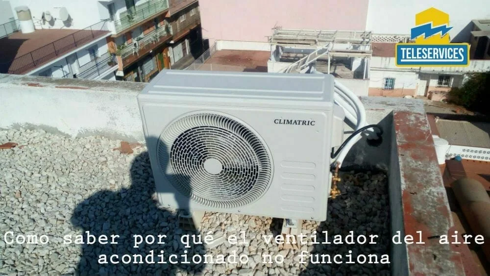 Soluciones si el ventilador del aire acondicionado no funciona