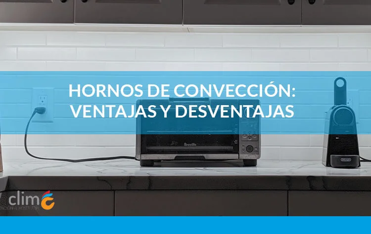 Las ventajas de utilizar un horno de convección