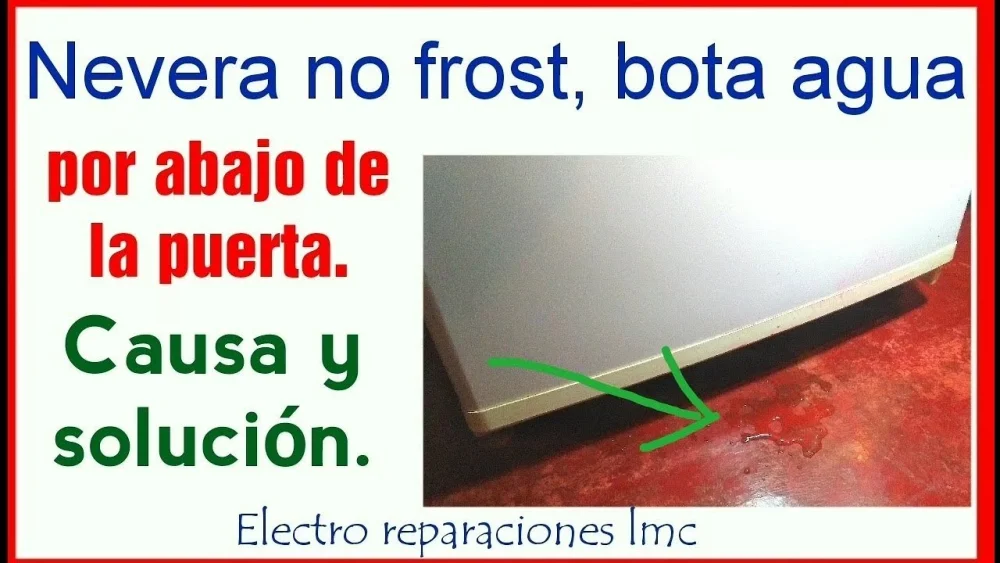 Solución para la nevera no frost que bota agua por debajo