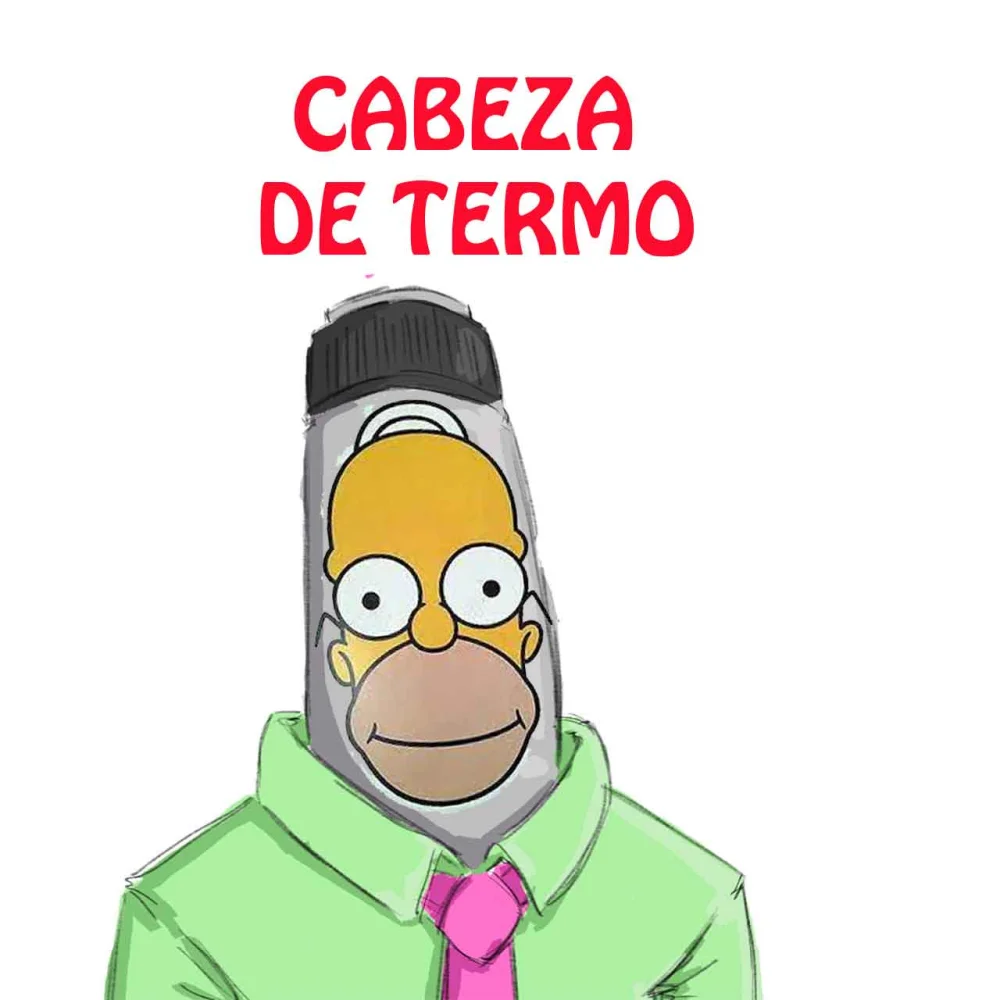 Conoce el origen de "quién dijo cabeza de termo