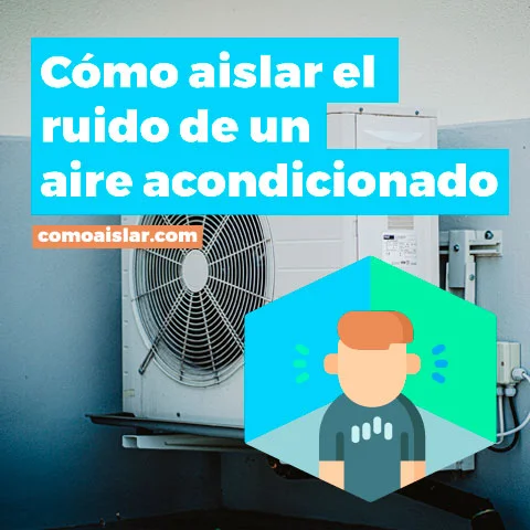 Consejos para evitar ruidos al usar el aire acondicionado